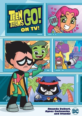 Teen Titans Go! on Tv! by Deibert, Amanda