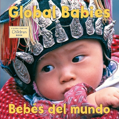 Bebes del Mundo/Global Babies by The Global Fund for Children