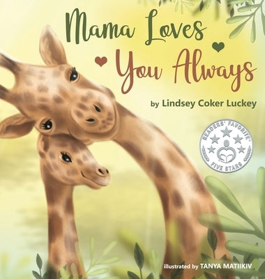 Mama Loves You Always by Luckey, Lindsey Coker