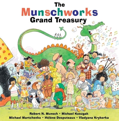 The Munschworks Grand Treasury by Munsch, Robert