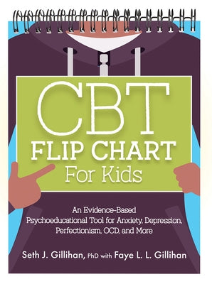 CBT Flip Chart for Kids by Gillihan, Seth