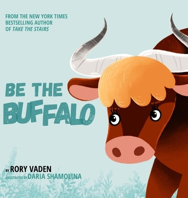 Be The Buffalo by Vaden, Rory