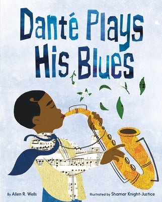 Dant? Plays His Blues by Wells, Allen R.