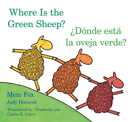 Where Is the Green Sheep?/Donde Esta La Oveja Verde? Board Book: Bilingual English-Spanish by Fox, Mem