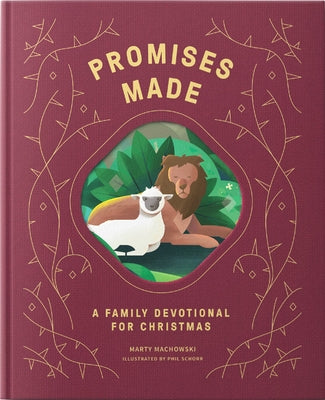 Promises Made Promises Kept: A Family Devotional for Christmas by Machowski, Marty