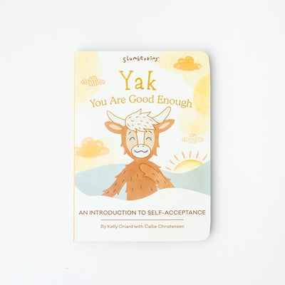 Yak, You Are Good Enough: An Introduction to Self-Acceptance by Oriard, Kelly