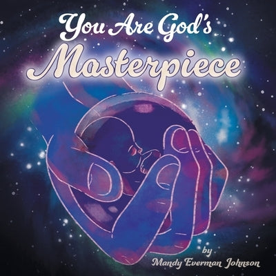 You Are God's Masterpiece by Johnson, Mandy Everman