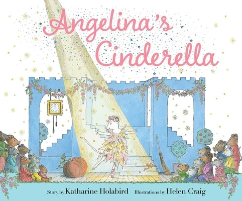 Angelina's Cinderella by Holabird, Katharine