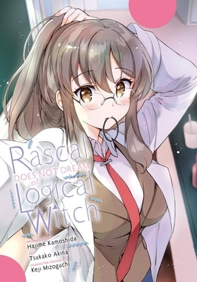 Rascal Does Not Dream of Logical Witch (Manga): Volume 3 by Kamoshida, Hajime