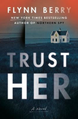 Trust Her by Berry, Flynn