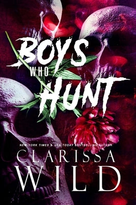 Boys Who Hunt: Dark RH Bully Romance by Wild, Clarissa