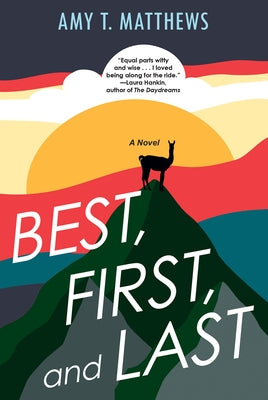 Best, First, and Last by Matthews, Amy T.