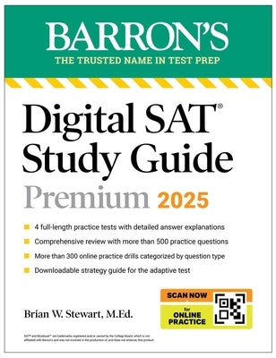 Digital SAT Study Guide Premium, 2025: 4 Practice Tests + Comprehensive Review + Online Practice by Stewart, Brian W.