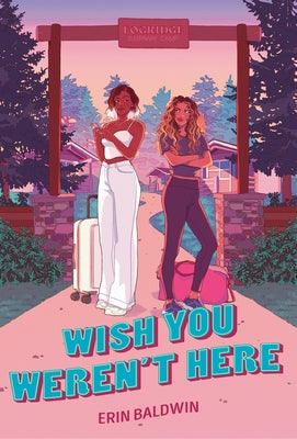 Wish You Weren't Here by Baldwin, Erin