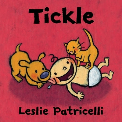 Tickle by Patricelli, Leslie