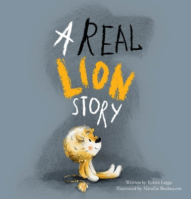 A Real Lion Story by Legge, Krista