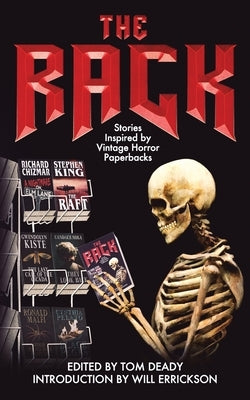 The Rack: Stories Inspired By Vintage Horror Paperbacks by Deady, Tom