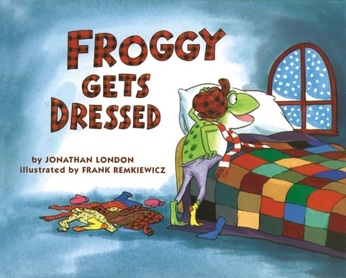 Froggy Gets Dressed Board Book by London, Jonathan