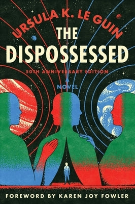 The Dispossessed [50th Anniversary Edition] by Le Guin, Ursula K.