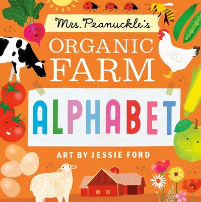 Mrs. Peanuckle's Organic Farm Alphabet by Mrs Peanuckle