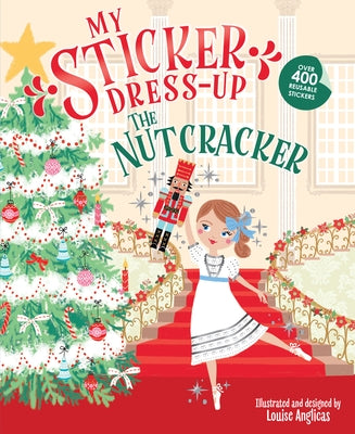 My Sticker Dress-Up: The Nutcracker by Anglicas, Louise