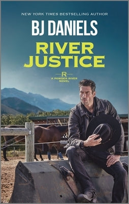 River Justice by Daniels, B. J.