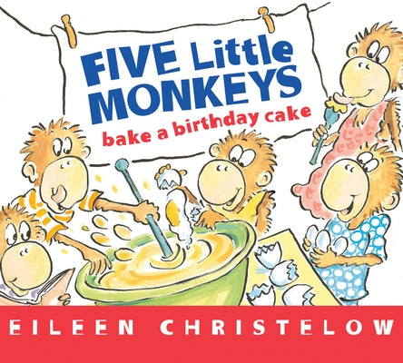 Five Little Monkeys Bake a Birthday Cake Board Book by Christelow, Eileen