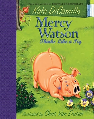 Mercy Watson Thinks Like a Pig by DiCamillo, Kate