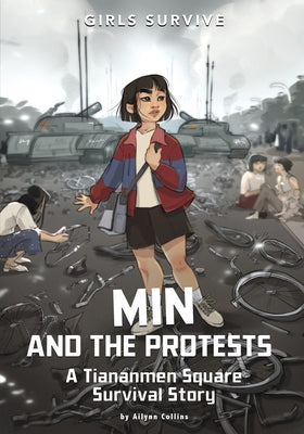 Min and the Protests: A Tiananmen Square Survival Story by Collins, Ailynn