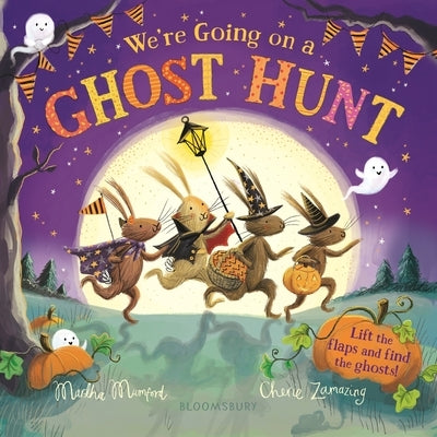 We're Going on a Ghost Hunt: A Lift-The-Flap Adventure by Mumford, Martha