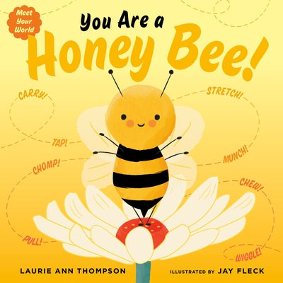 You Are a Honey Bee! by Thompson, Laurie Ann