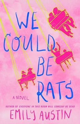 We Could Be Rats by Austin, Emily