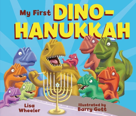 My First Dino-Hanukkah by Wheeler, Lisa