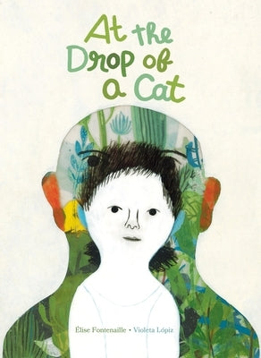 At the Drop of a Cat by Elise Fontenaille