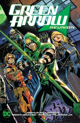 Green Arrow Vol. 1: Reunion by Williamson, Joshua