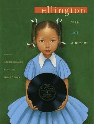 Ellington Was Not a Street by Shange, Ntozake