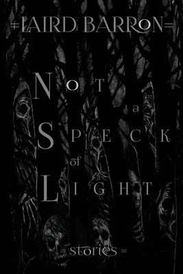 Not a Speck of Light by Barron, Laird