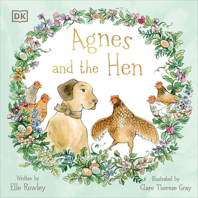 Agnes and the Hen by Rowley, Elle