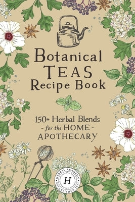 Botanical Teas Recipe Book by Academy, Herbal