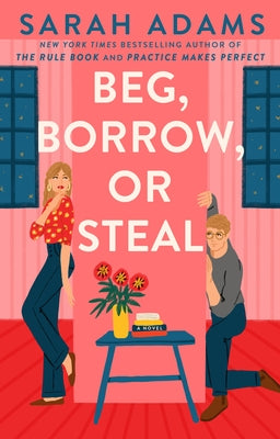 Beg, Borrow, or Steal by Adams, Sarah