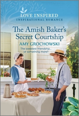 The Amish Baker's Secret Courtship: An Uplifting Inspirational Romance by Grochowski, Amy