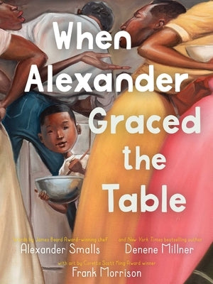 When Alexander Graced the Table by Smalls, Alexander