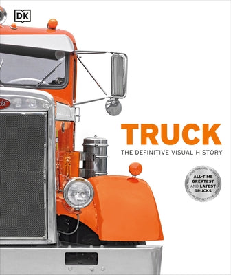 Truck: The Definitive Visual History by DK