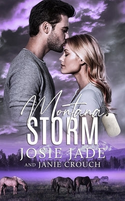 Montana Storm by Jade, Josie