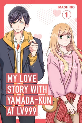 My Love Story with Yamada-Kun at Lv999 Volume 1 by Mashiro