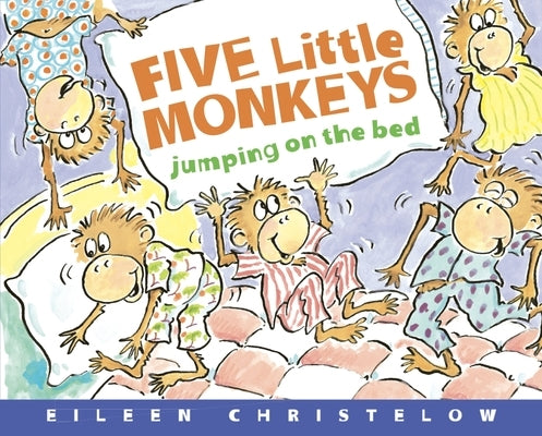 Five Little Monkeys Jumping on the Bed Deluxe Edition by Christelow, Eileen