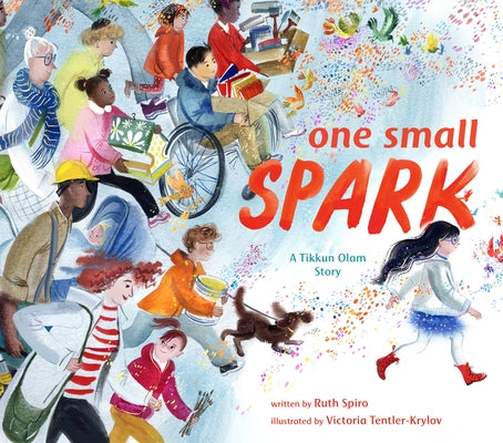 One Small Spark: A Tikkun Olam Story by Spiro, Ruth