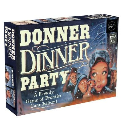 Chronicle Books Donner Dinner Party: A Rowdy Game of Frontier Cannibalism! (Weird Games for Parties, Wild West Frontier Game) by Forrest-Pruzan Creative