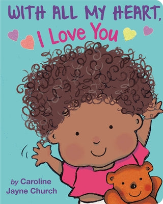 With All My Heart, I Love You by Church, Caroline Jayne