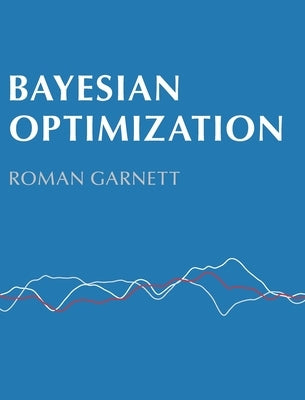 Bayesian Optimization by Garnett, Roman